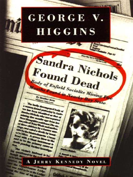 Title details for Sandra Nichols Found Dead by George V. Higgins - Wait list